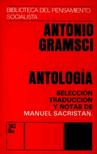 ANTONIO GRAMSCI / ANTOLOGIA