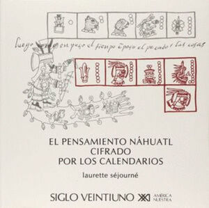 PENSAMIENTO NAHUATL CIFRADO POR LOS CALENDARIOS, EL