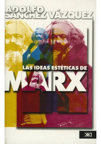 IDEAS ESTETICAS DE MARX, LAS