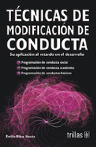 TECNICAS DE MODIFICACION DE CONDUCTA SU APLICACION AL RETARDO EN EL DESARROLLO