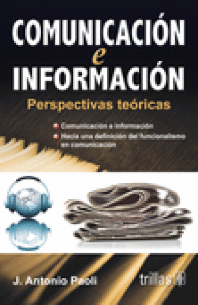 COMUNICACION E INFORMACION PERSPECTIVAS TEORICAS