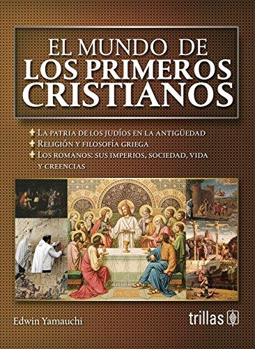 MUNDO DE LOS PRIMEROS CRISTIANOS, EL
