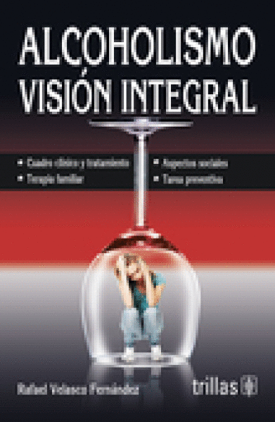 ALCOHOLISMO / VISION INTEGRAL