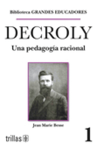 DECROLY /BIBLIOTECA GRANDES EDUCADORES 1