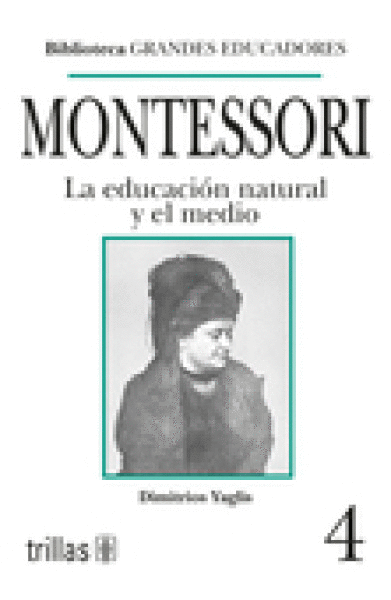 MONTESSORI. LA EDUCACION NATURAL Y EL MUNDO