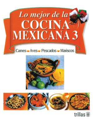 LO MEJOR DE LA COCINA MEXICANA 3