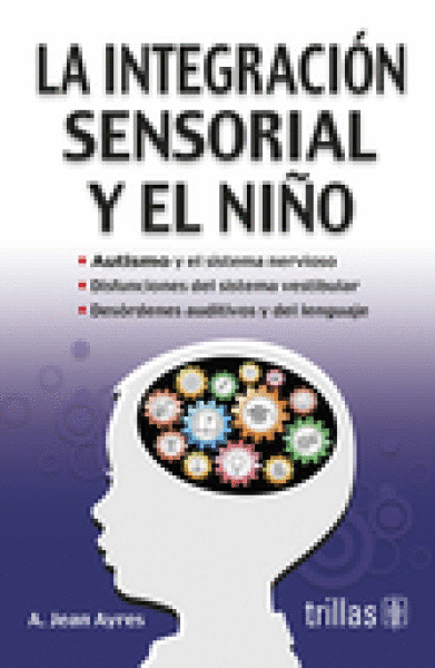 INTEGRACION SENSORIAL Y EL NINO, LA