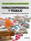 FARMACODEPENDENCIA Y TRABAJO