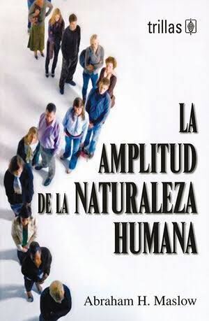 AMPLITUD DE LA NATURALEZA HUMANA, LA
