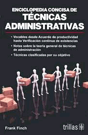 ENCICLOPEDIA CONCISA DE TECNICAS ADMINISTRATIVAS