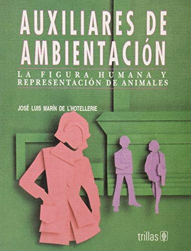 AUXILIARES DE AMBIENTACION 2 / LA FIGURA HUMANA Y REPRESENTACION DE ANIMALES
