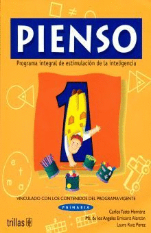 PIENSO 1. PROGRAMA INTEGRAL DE ESTIMULACION DE LA INTELIGENCIA PRIMARIA