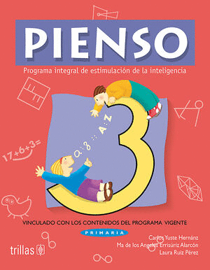 PIENSO 3. PROGRAMA INTEGRAL DE ESTIMULACION DE LA INTELIGENCIA