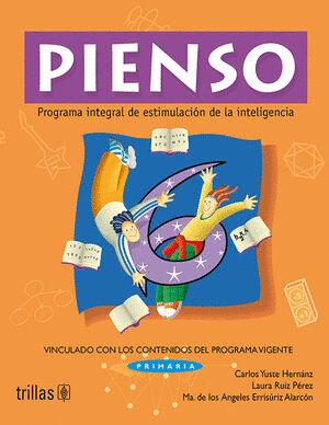 PIENSO 6. PROGRAMA INTEGRAL DE ESTIMULACION DE LA INTELIGENCIA