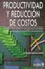 PRODUCTIVIDAD Y REDUCCION DE COSTOS