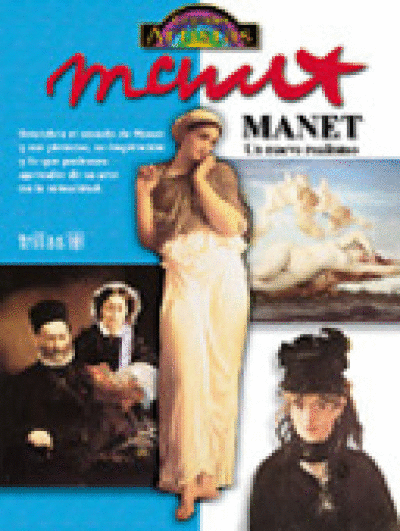 MANET: UN NUEVO REALISMO. TOMO 6