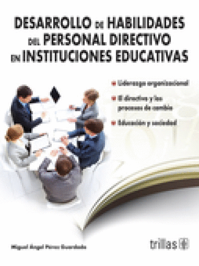DESARROLLO DE HABILIDADES DEL PERSONAL DIRECTIVO EN INSTITUCIONES EDUCATIVAS