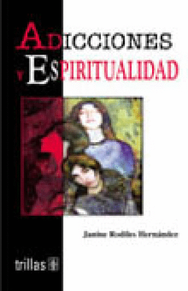 ADICCIONES Y ESPIRITUALIDAD
