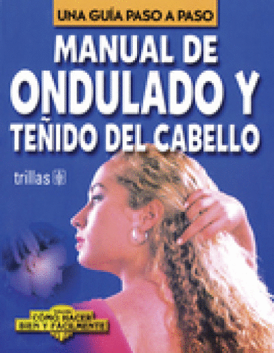 MANUAL DE ONDULADO Y TENIDO DEL CABELLO