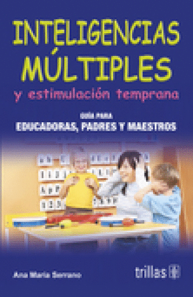 INTELIGENCIAS MULTIPLES Y ESTIMULACION TEMPRANA 2A ED.