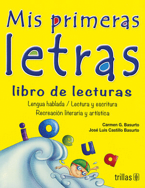 MIS PRIMERAS LETRAS. LIBRO LECTURAS