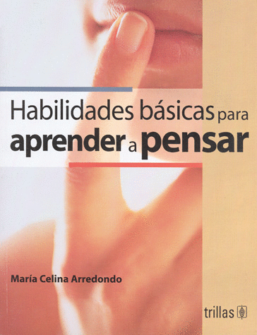 HABILIDADES BASICAS PARA APRENDER A PENSAR
