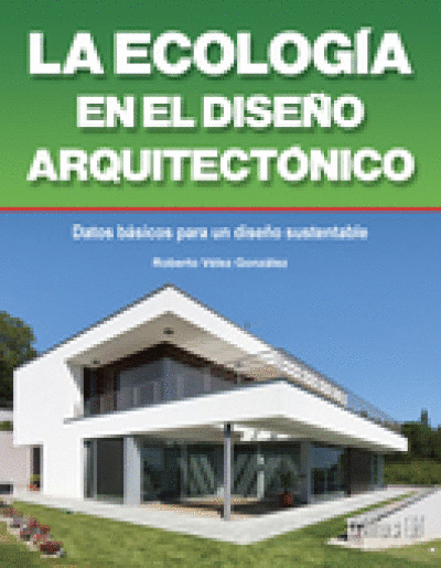 ECOLOGIA EN EL DISENO ARQUITECTONICO, LA