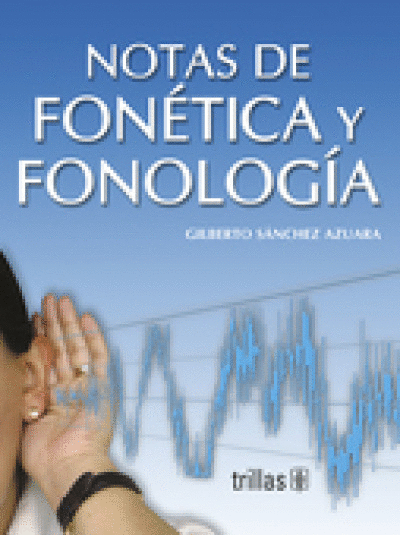 NOTAS DE FONETICA Y FONOLOGIA