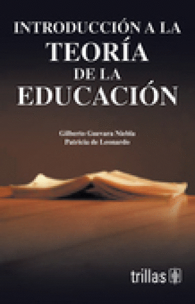 INTRODUCCION A LA TEORIA DE LA EDUCACION