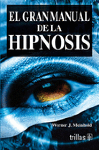 GRAN MANUAL DE LA HIPNOSIS, EL