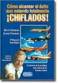 COMO ALCANZAR EL EXITO ESTANDO CHIFLADOS
