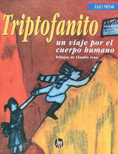 TRIPTOFANITO(VIAJE POR EL CUERPO HUMANO)