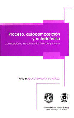 PROCESO, AUTOCOMPOSICIÓN Y AUTODEFENSA