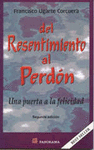 DEL RESENTIMIENTO AL PERDON
