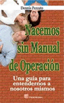 NACEMOS SIN MANUAL DE OPERACION