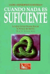 CUANDO NADA ES SUFICIENTE