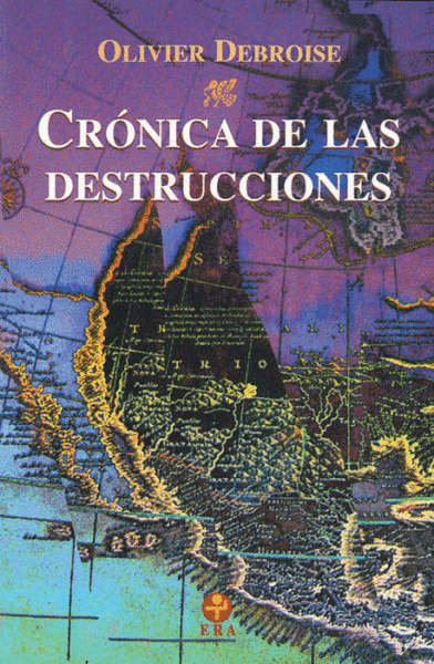 CRONICA DE LAS DESTRUCCIONES