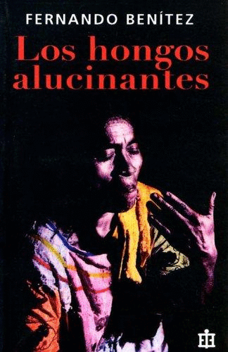 HONGOS ALUCINANTES, LOS