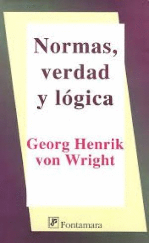 NORMAS VERDAD Y LOGICA