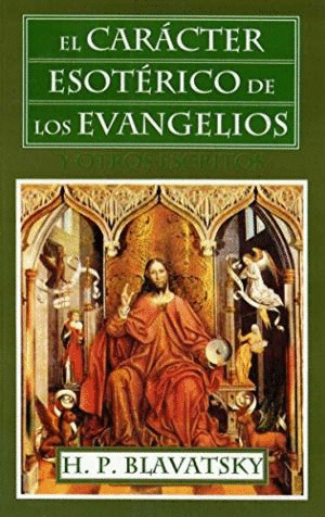 CARACTER ESOTERICO DE LOS EVANGELIOS, EL