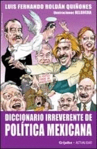 DICCIONARIO IRREVERENTE DE POLITICA MEXICANA