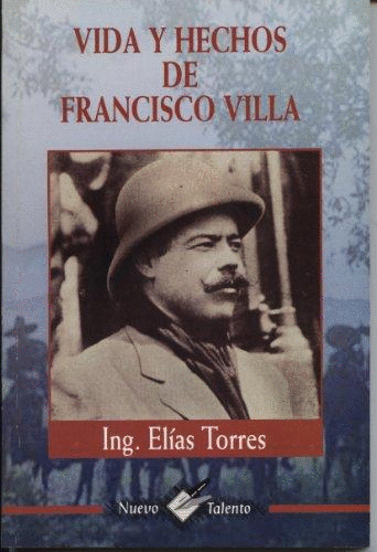 VIDA Y HECHOS DE FRANCISCO VILLA