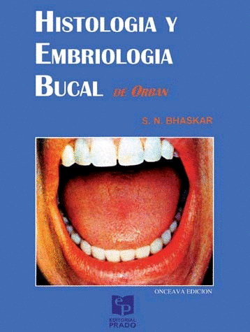 HISTOLOGIA Y EMBRIOLOGIA BUCAL DE ORBAN 11ª EDICION