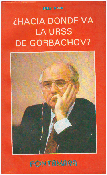 HACIA DONDE VA LA URSS DE GORBACHOV?