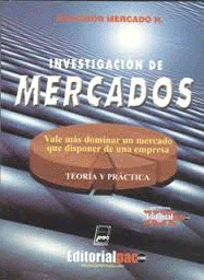 INVESTIGACION DE MERCADOS/TEORIA Y PRACT