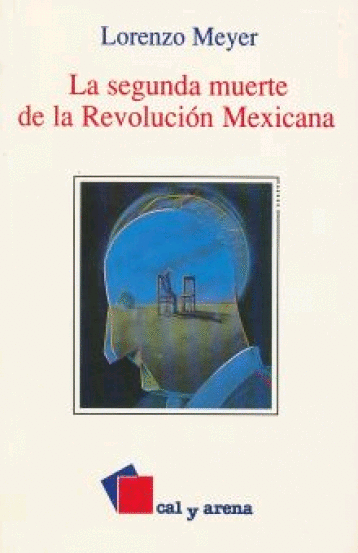 SEGUNDA MUERTE DE LA REVOLUCION MEXICANA
