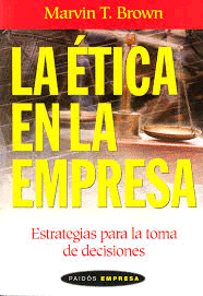 ETICA EN LA EMPRESA, LA
