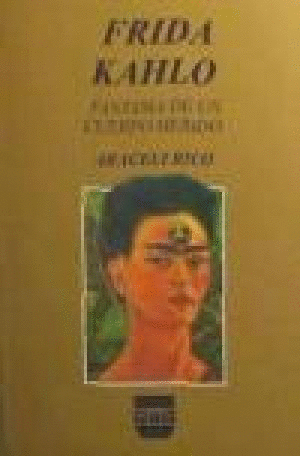 FRIDA KAHLO FANTASIA DE UN CUERPO HERIDO