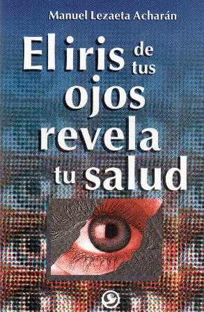 IRIS DE TUS OJOS REVELA TU SALUD, EL