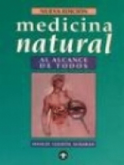 MEDICINA NATURAL AL ALCANCE DE TODOS, LA